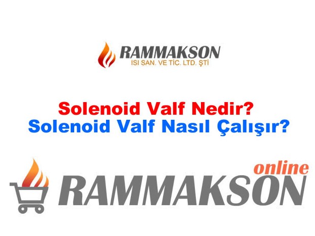Solenoid Valf Nedir? Solenoid Valf Nasıl Çalışır?